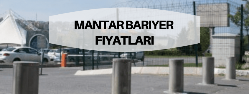 Mantar Bariyer Fiyatlari