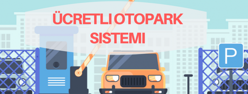 Ücretli Otopark Sistemi