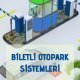 Biletli Otopark Sistemleri