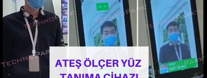 Ateş Ölçer Yüz Tanıma Cihazı