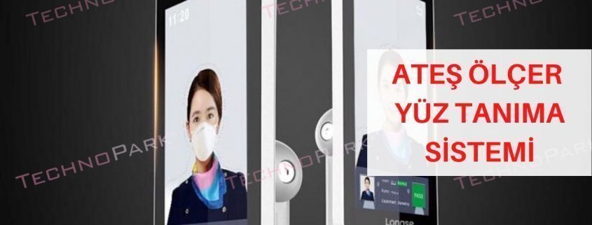 Ateş Ölçer Yüz Tanıma Sistemi