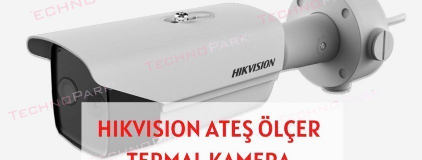 Hikvision Ateş Ölçer Termal Kamera