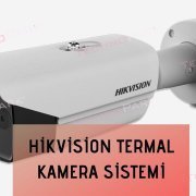 Hikvision Termal Kamera Sistemi Hikvision Termal Kamera Sistemi