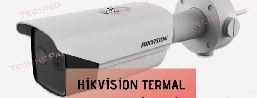 Hikvision Termal Kamera Sistemi